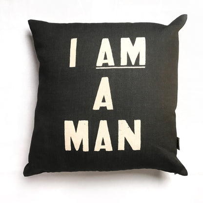 I AM A MAN | Linen Cushion